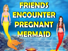 Ойын Friends Encounter Pregnant Mermaid