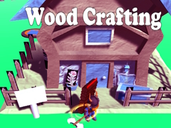 Ойын Wood Crafting