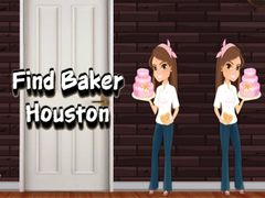 Ойын Find Baker Houston