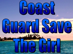 Ойын Coast Guard Save The Girl