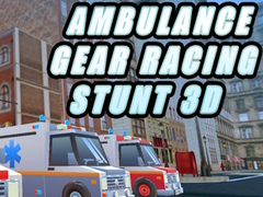 Ойын Ambulance Gear Racing Stunt 3D