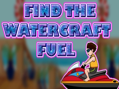 Ойын Find The Watercraft Fuel