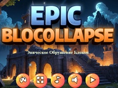 Ойын Epic Blocollapse