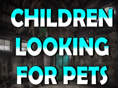 Ойын Children Looking for Pets