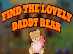 Ойын Find the Lovely Daddy Bear