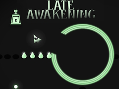 Ойын Late Awakening