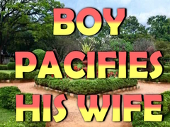 Ойын Boy Pacifies His Wife