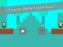Ойын Friends Battle Knock Down
