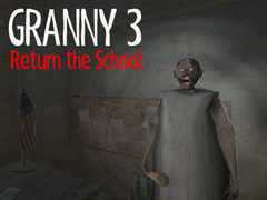 Ойын Granny 3 Return the School