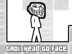 Ойын TrollHead to Face