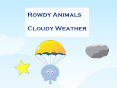 Ойын Rowdy Animals Cloudy Weather