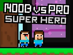 Ойын Noob vs Pro Super Hero