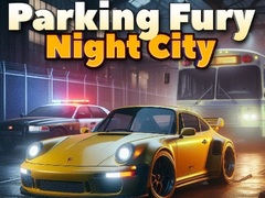 Ойын Parking Fury 3D: Night City