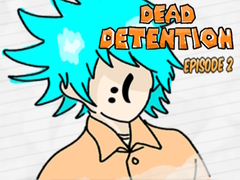 Ойын Dead Detention Episode 2 