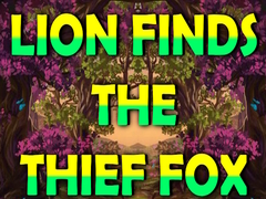 Ойын Lion Finds the Thief Fox