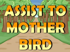 Ойын Assist to Mother Bird