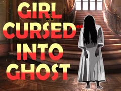 Ойын Girl Cursed into Ghost
