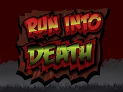 Ойын Run Into Death