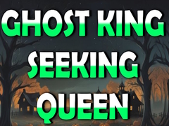 Ойын Ghost King Seeking Queen