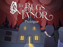 Ойын The Bugs Manor Prologue