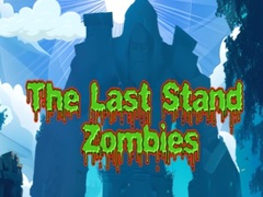 Ойын The Last Stand Zombies