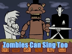 Ойын Zombies Can Sing Too