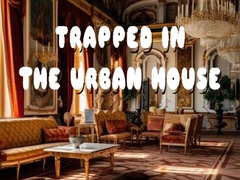 Ойын Trapped in the Urban House