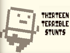 Ойын Thirteen Terrible Stunts