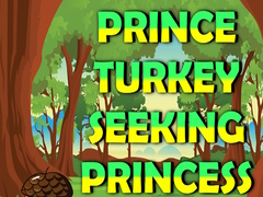 Ойын Prince Turkey Seeking Princess