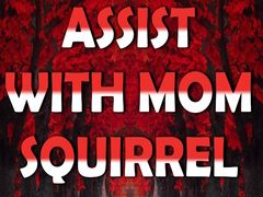 Ойын Assist with Mom Squirrel