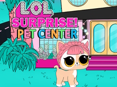 Ойын LOL Surprise Pet Center 
