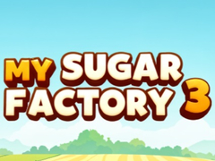 Ойын My Sugar Factory 3