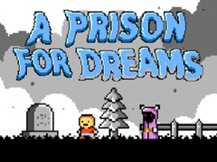 Ойын A Prison for Dreams