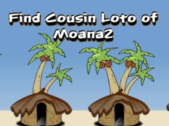 Ойын Find Cousin Loto of Moana2