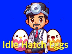 Ойын Idle Hatch Eggs