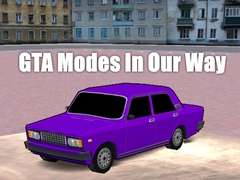 Ойын GTA Modes In Our Way