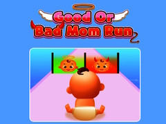 Ойын Good Or Bad Mom Run 