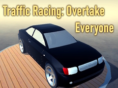 Ойын Traffic Racing: Overtake Everyone