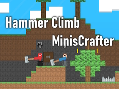 Ойын Hammer Climb MinisCrafter