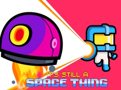 Ойын It's still a Space Thing