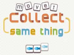 Ойын Move! Collect Same Thing 