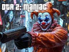 Ойын DTA 2: Maniac