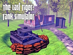 Ойын The Last Tiger: Tank Simulator