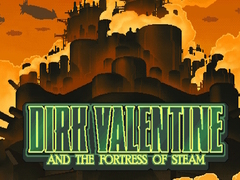 Ойын Dirk Valentine and the fortress or steam