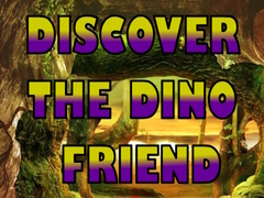 Ойын Discover The Dino Friend