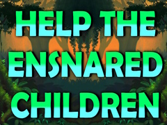 Ойын Help The Ensnared Children