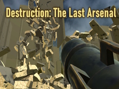 Ойын Destruction: The Last Arsenal