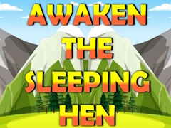 Ойын Awaken The Sleeping Hen