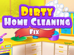 Ойын Dirty Home Cleaning Fix