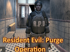 Ойын Resident Evil: Purge Operation